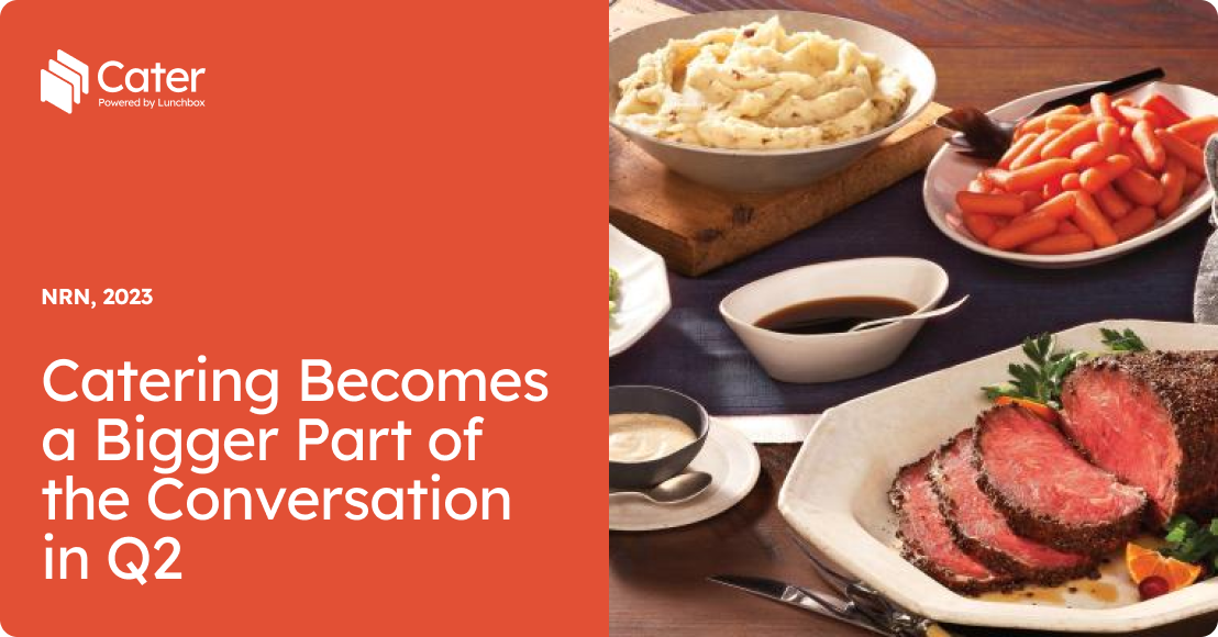 Catering Becomes a Bigger Part of the Conversation in Q2