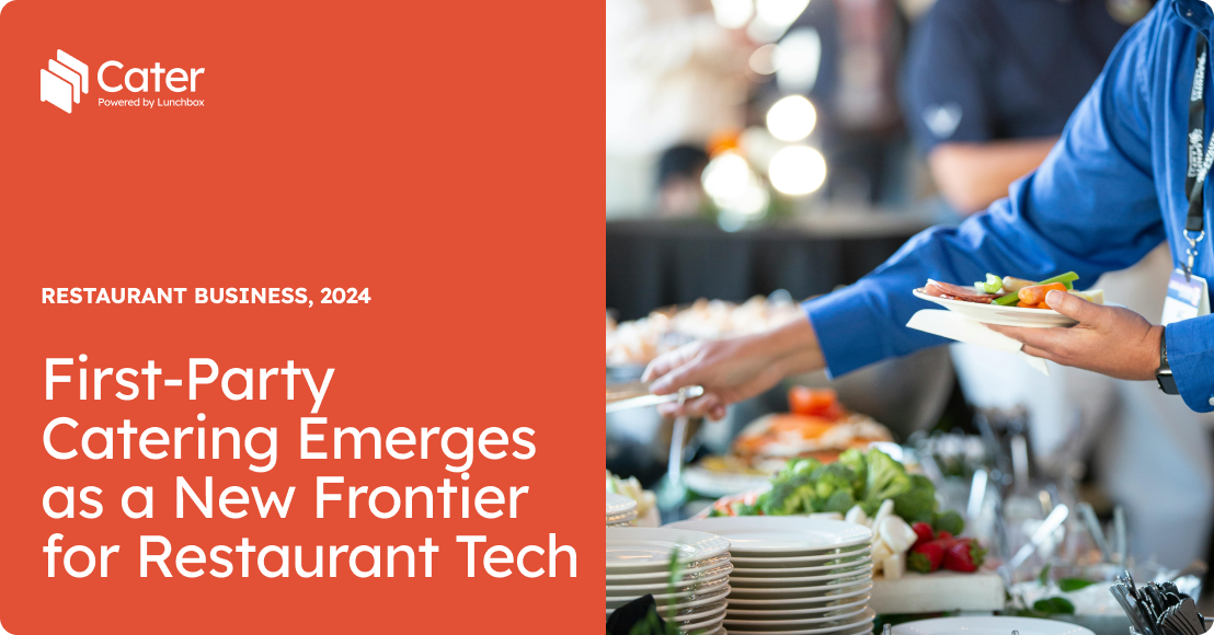 First-Party Catering Emerges as a New Frontier for Restaurant Tech