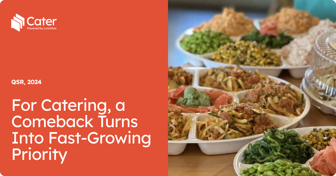 For Catering a Comeback Turns Into Fast Growing Priority